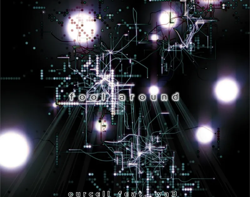 fool around / ourcell feat. wa3